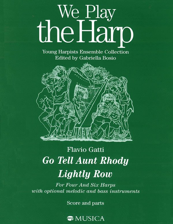 Go Tell Aunt Rhody and Lightly Row (4 to 6 harps.)