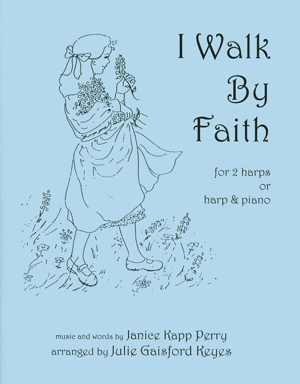 I Walk By Faith (2 harps)