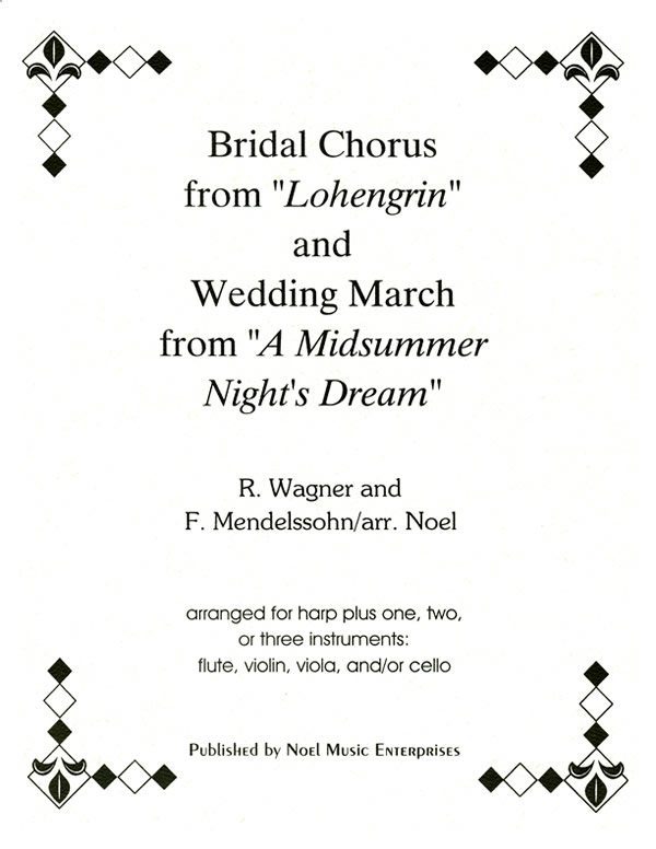 Bridal Chorus from Lohengrin & Wedding March/Midsummer Night's Dream/Mendelssohn