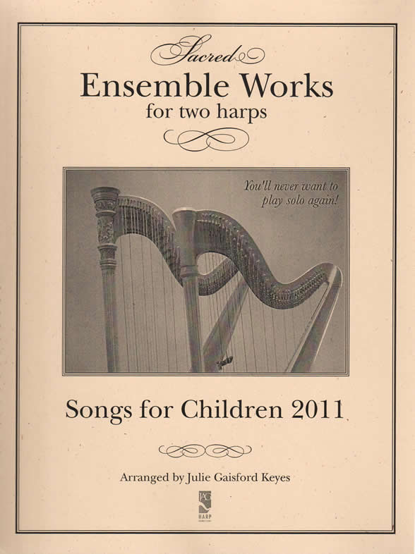 Harp Sheet Music Songs for Children 2011 (2 harps) by KEYES, J.
