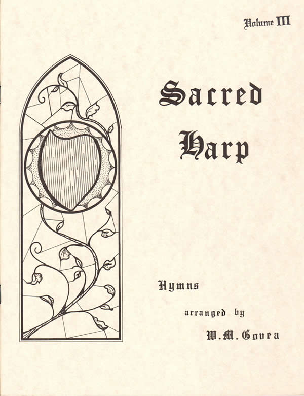 Harp Sheet Music Sacred Harp Hymns, Vol. 3 by GOVEA, W.M.