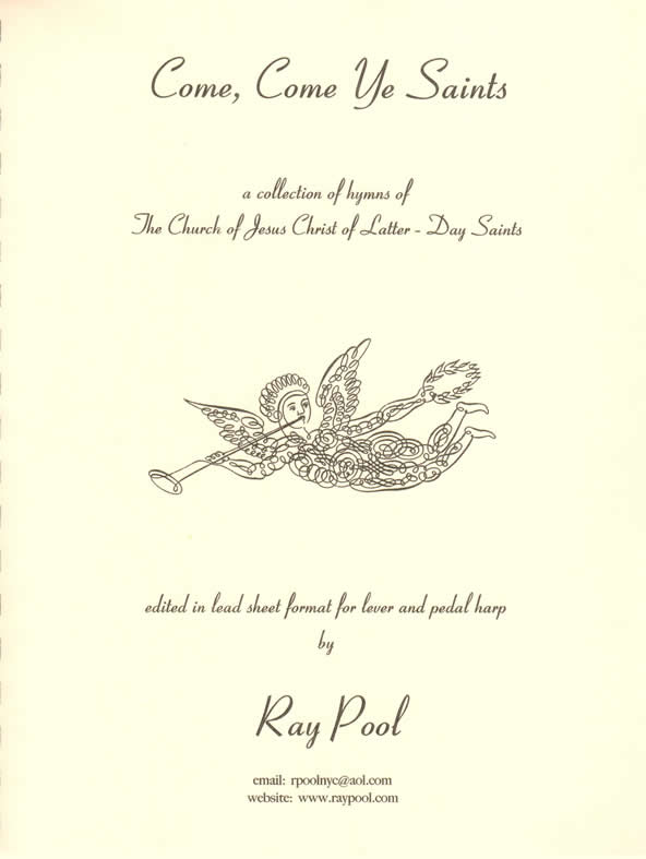 Come, Come Ye Saints: A Collection of Hymns