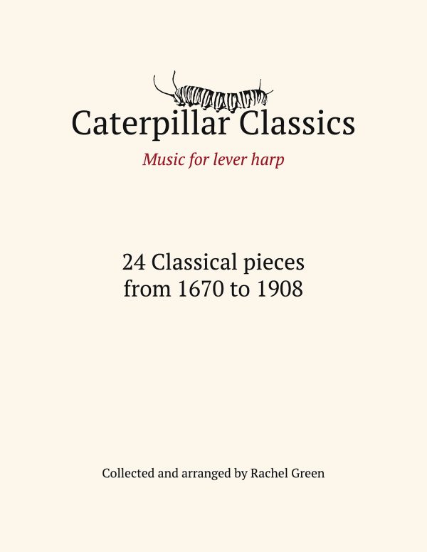 Caterpillar Classics - Music for Lever Harp