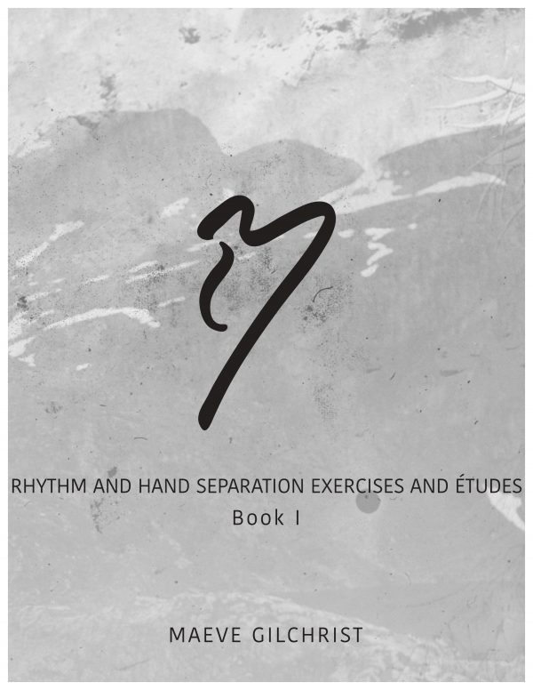 Rhythm and Hand Separation Exercises and Etudes BOOK 1