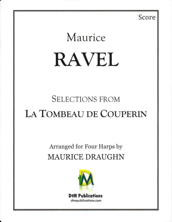 Selections from La Tombeau De Couperin (for FOUR Harps)