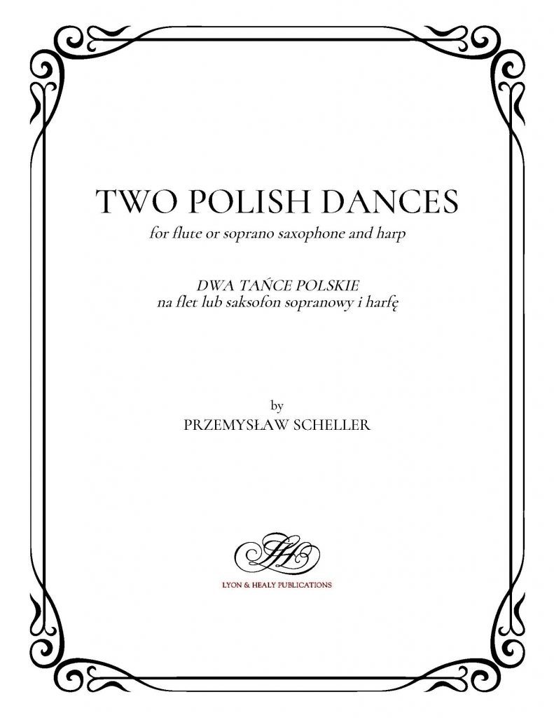 Two Polish Dances (for Flute or Soprano Saxophone and Harp) &#8211; DWA Tance Polskie na flet lub saksofon sopranowy i harfe