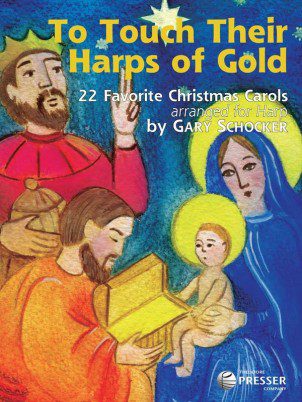 To Touch Their Harps of Gold (22 Favorite Christmas Carols)