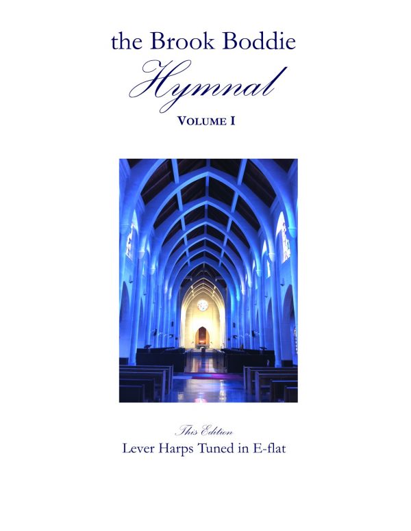 The Brook Boddie Hymnal Volume 1 (Lever Harp in Eb)