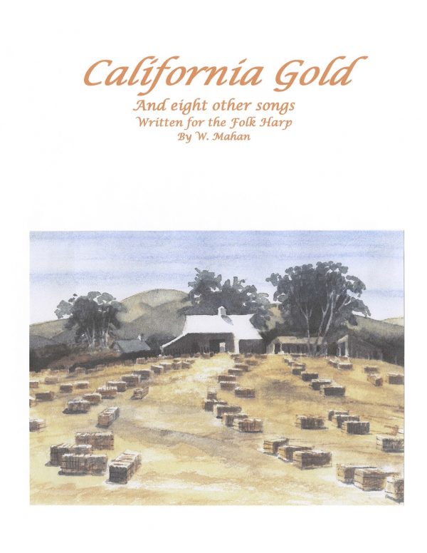 California Gold and Eight Other Songs Written for the Folk Harp