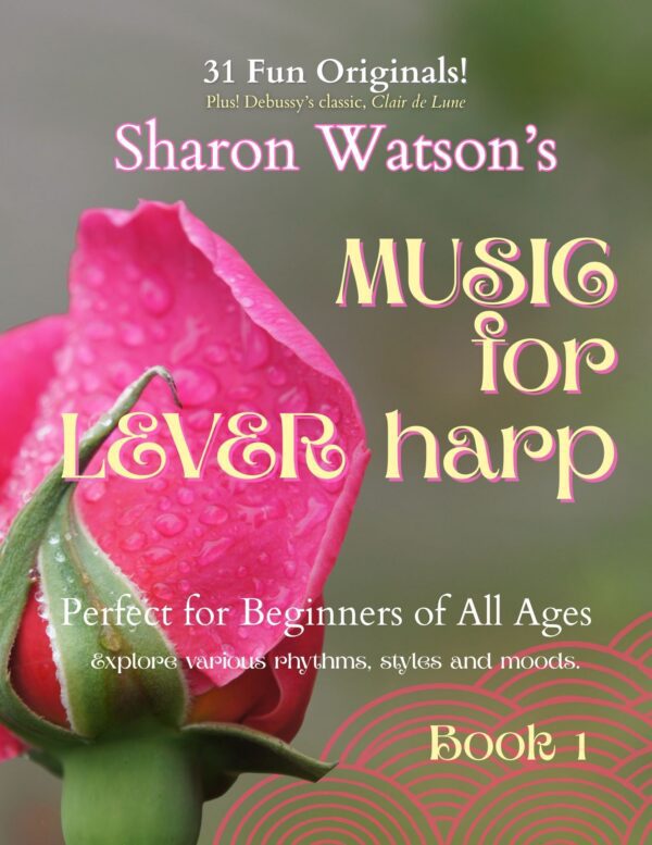 Music For Lever Harp, Book 1 - 31 Fun Originals!